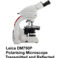 Leica DM750P Polarising Microscope- Transmitted & Reflected Illumination